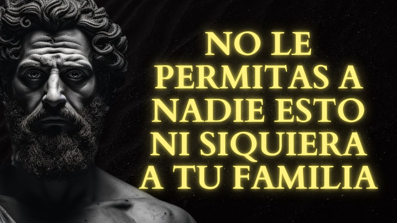 COMPORTAMIENTOS INTOLERABLES QUE NUNCA DEBES ACEPTAR DE NADIE | LECCIONES de ESTOICISMO