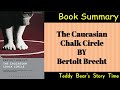 The Caucasian Chalk Circle by Bertolt Brecht | Book Summary