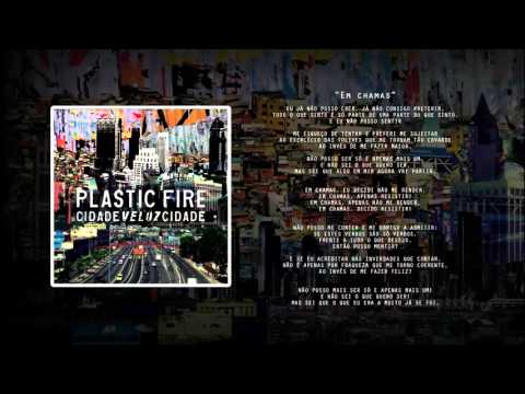 Plastic Fire - Em Chamas