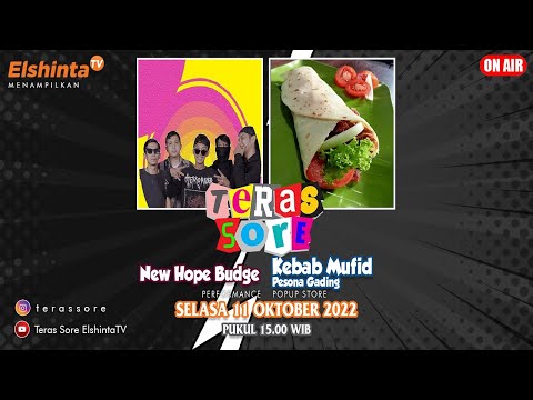 TERAS SORE - New Hope Budge & Kebab Mufid Pesona Gading