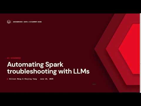 Watch: AI_DIAGNOSE: Automating Spark Job Debugging With LLM Agents