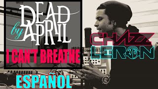 I can&#39;t Breathe - Dead By April (No Puedo Respirar) Cover Por SawRise Project
