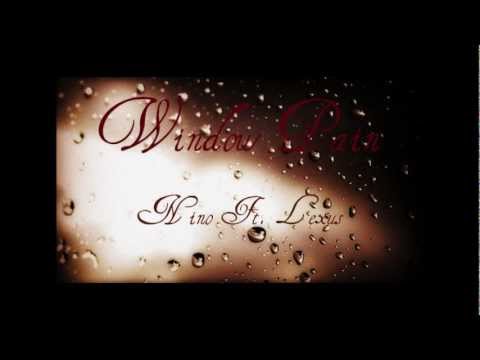 Window Pain - Nino Ft. Lexus  COMING SOON