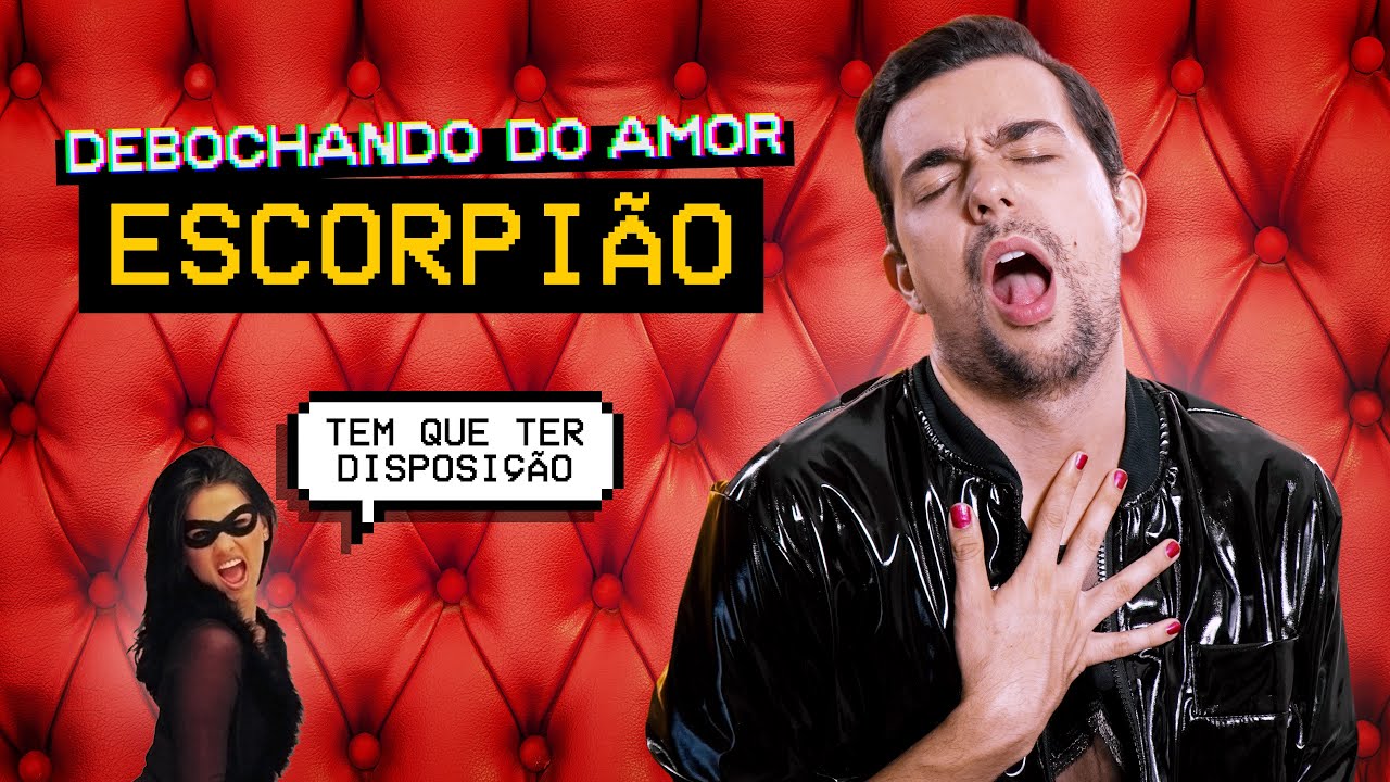 ESCORPIÃO NO AMOR | Debochando