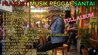 Download lagu KUMPULAN COVER REGGAE TERBARU 2026 | BAGAIKAN LANGIT DAN BUMI|SEMPURNA FULL ALBUM mp3