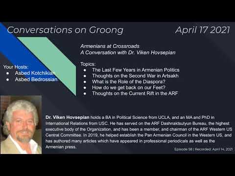 Armenians at Crossroads - a Conversation with Dr. Viken Hovsepian (Ep #58) - 04/17/2021