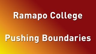 Ramapo College, Pushing Boundaries