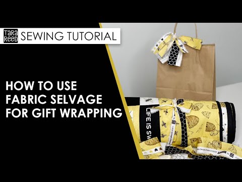 🧵 Using Fabric Selvage for Gift Wrapping by Tara Reed