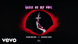 Frank Walker - Dance on My Own ft. Richard Judge