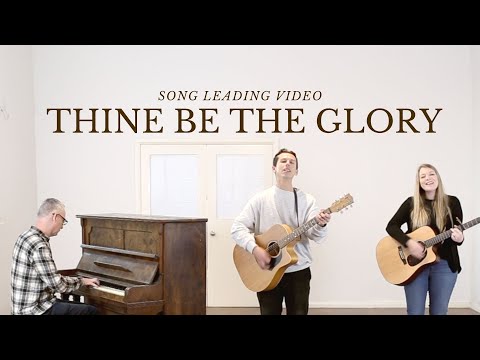 Thine Be The Glory (Acoustic Song Leading Video) // Emu Music