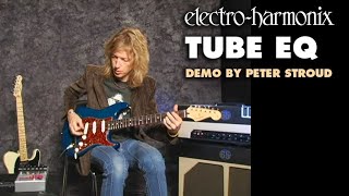 Electro-Harmonix Tube EQ Analog Parametric / Shelving Equalizer Pedal (Demo by Peter Stroud)
