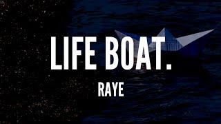 Download lagu Life Boat - Raye (Lyrics) mp3