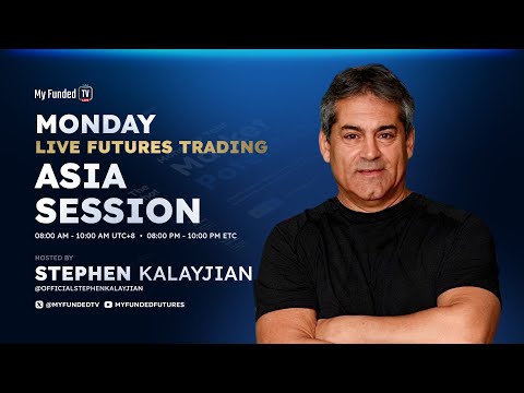 Monday: Live Futures Trading | Asia Session with Stephen Kalayjian | MyFunded TV 03/02/26