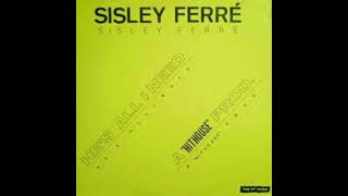 Sisley Ferré - He´s All I Need (Hithouse Long Version 1990)