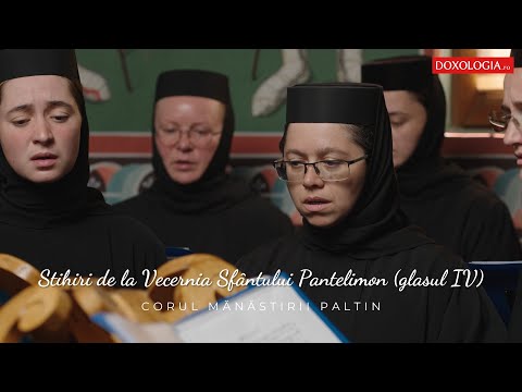 Corul Mănăstirii Paltin – Stihiri de la Vecernia Sfântului Pantelimon (glasul IV)