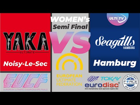 YAKA vs Seagulls - Women's Semi Final - EUCF 2022 Caorle, Italy