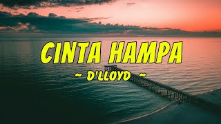 Download lagu D'lloyd - Cinta Hampa (Lyrics) mp3