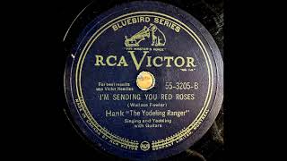 I&#39;m Sending You Red Roses ~ Hank &#39;The Yodeling Ranger&#39; with Guitars (1943)