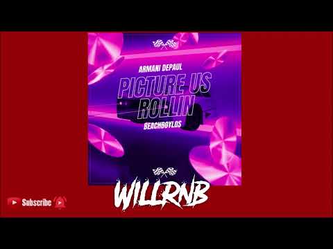 Armani Depaul X Beachboylos - Picture Us Rollin (R&B 2022)