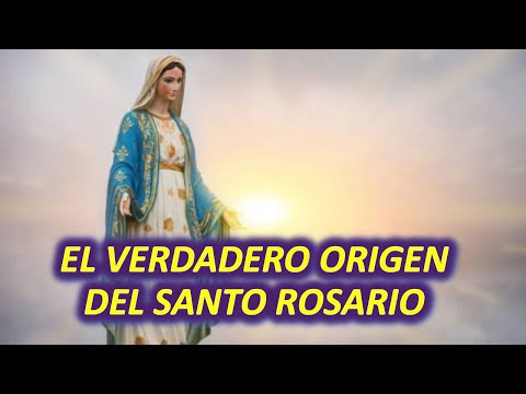 History of the True Origin of the Holy Rosary