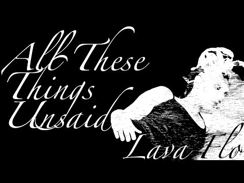 All These Things Unsaid (Electronic/World) - Music & Art Video by Lava Flo