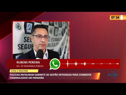PoliÌcias instauram gabinete integrado para combater criminalidade em ParnaiÌba 23 09 2021