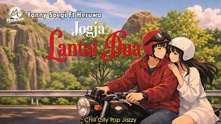 Download lagu Jogja Lantai Dua - Fanny Soegy Ft Heruwa (Cover) | Chill City Pop Jazzy | MUSIK ASIK mp3