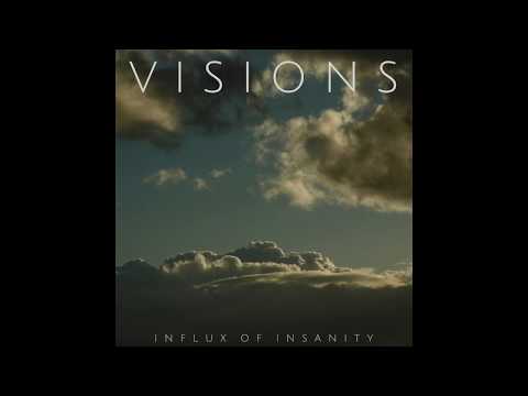 Visions [FULL EP] | Influx of Insanity