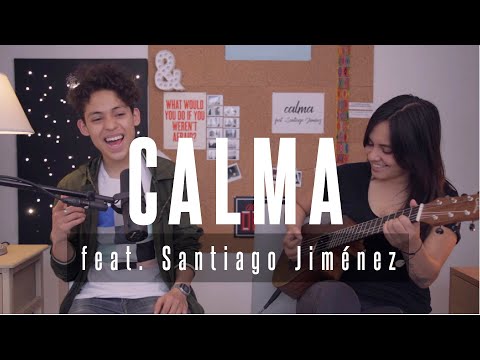 Calma - Cover En Acústico Feat. Santiago Jiménez (Disponible en Spotify)