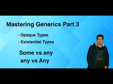 Mastering Generics Part 3 || Opaque Types || Existential Types
