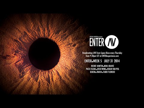 ENTER.AV Ibiza - Week 5 (July 31 2014)