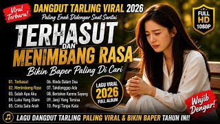Download lagu TERHASUT - MENIMBANG RASA🎶DANGDUT VIRALL 2026 BIKIN BAPER KARYA KI AGENG PETUNG mp3 Download lagu TERHASUT - MENIMBANG RASA🎶DANGDUT VIRALL 2026 BIKIN BAPER KARYA KI AGENG PETUNG mp3