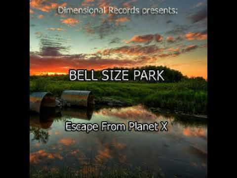 Bell Size Park ‎– Escape From Planet X (Original Mix)
