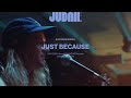 JUDAH. - Just Because (Live from RHRSL)