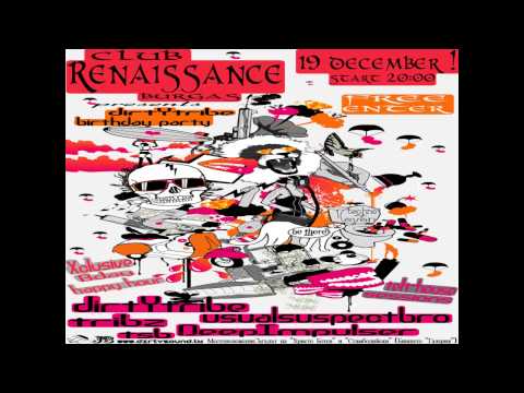Renaissance club Burgas, Bulgaria pres. dirtYtribe bday party 19 dec sat