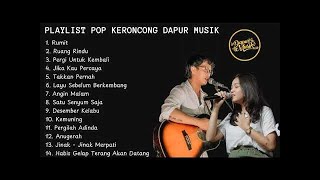 Download lagu PLAYLIST POP KERONCONG DAPUR MUSIK - RUMIT RUANG RINDU DESEMBER KELABU mp3 Download lagu PLAYLIST POP KERONCONG DAPUR MUSIK - RUMIT RUANG RINDU DESEMBER KELABU mp3