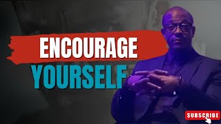 Becoming the Chosen One | Encourage Yourself