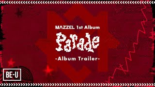 MAZZEL 1st Album Parade 全曲試聴トレーラー