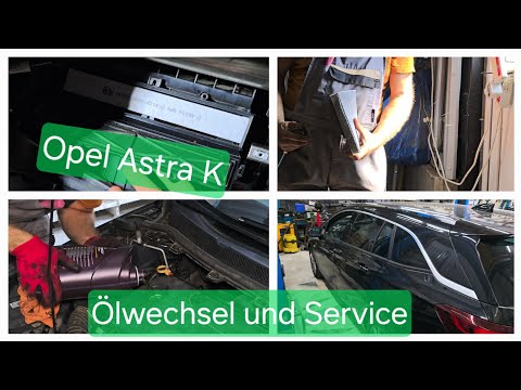 Ölwechsel und Service Opel Astra K Sports Tourer 1,4L Turbo