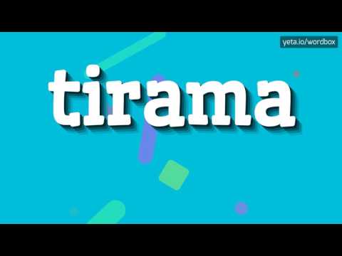 TIRAMA - HOW TO SAY TIRAMA?