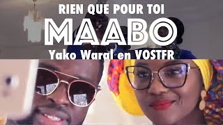 MAABO - Rien que pour toi (Yako Waral en VOSTFR)