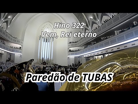 Hino 322 Vem, Rei eterno - CCB Brás (ENCONTRO DE TUBAS)