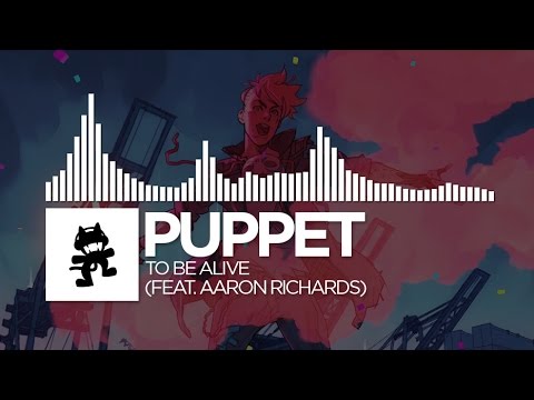 Puppet - To Be Alive (feat. Aaron Richards) [Monstercat Release]