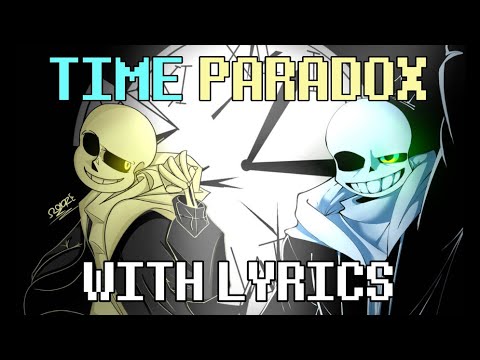Time Paradox  With Lyrics - Undertale AU