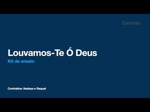 Louvamos -Te Ó Deus  -  Contralto