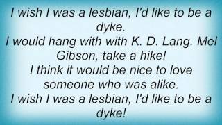 Loudon Wainwright Iii - I Wish I Was A Lesbian Lyrics