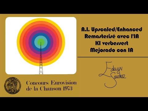 The 18th Annual Eurovision Song Contest - April 7, 1973 (A.I. Enhanced)