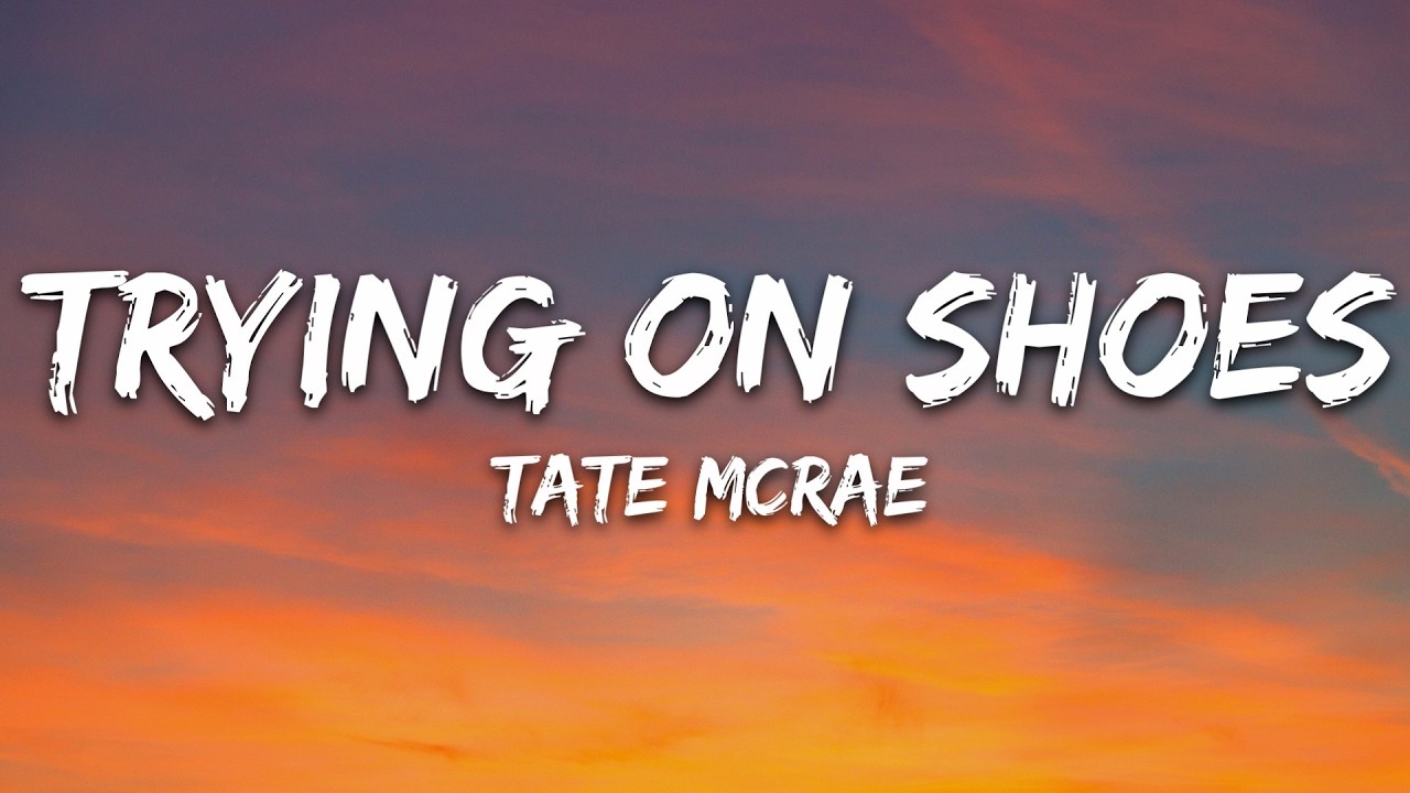Tate McRae - TRYING ON SHOES (Lyrics)