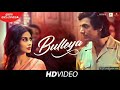 Bulleya Full Song Raw Movie