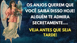 Os Anjos Querem que Você Saiba Disso Hoje! Alguém te Admira Secretamente - Recados dos Anjos